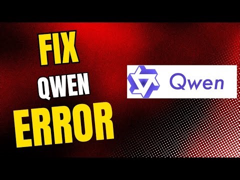 How to Fix Qwen Chat Crashing, Freezing or not working