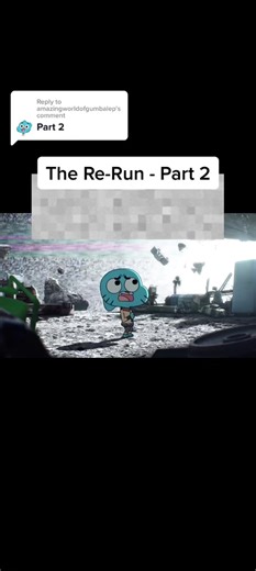 Replying to @amazingworldofgumbalep The Amazing World of Gumball - The Re-Run