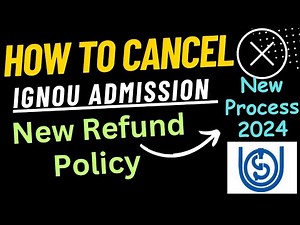 How to Cancel Ignou Admission ( New Process) Ignou Admission cancel fee refund policy