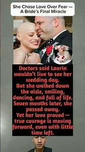She Chose Love Over Fear — A Bride’s Final Miracle