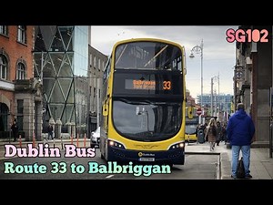 Dublin Bus | Route 33 (Lwr. Abbey St to Balbriggan) | Full Route Visual | SG102 (152-D-9656)