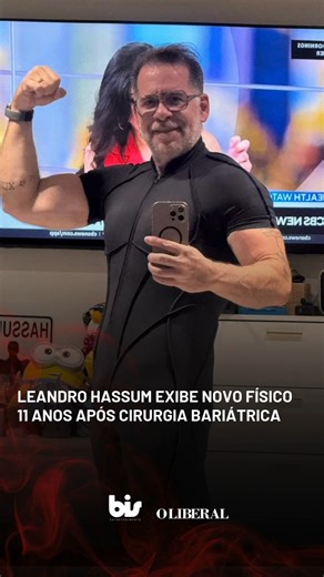 Bis Entretenimento on Instagram: "O ator e humorista Leandro Hassum, de 52 anos, surpreendeu os fãs ao exibir seu físico definido em uma selfie sem camisa. Hassum eliminou 65 kg após a bariátrica realizada há 11 anos e recentemente celebrou a data da cirurgia, reforçando que segue na "luta diária" contra a doença da obesidade. 📸IG| leandrohassum"