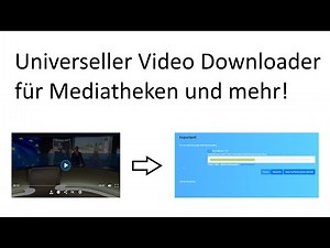 Universeller Video Downloader für Mediatheken und Streaming Hoster