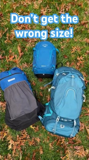Buying your first backpack? Don’t get the wrong size!