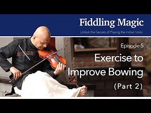 Fiddling Magic - Violin Tutorials - EPISODE 5 - Exercise to improve Bowing (Part 2)