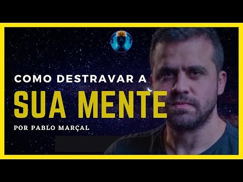 🧠COMO DESTRAVAR A SUA MENTE | APRENDA com Pablo Marçal
