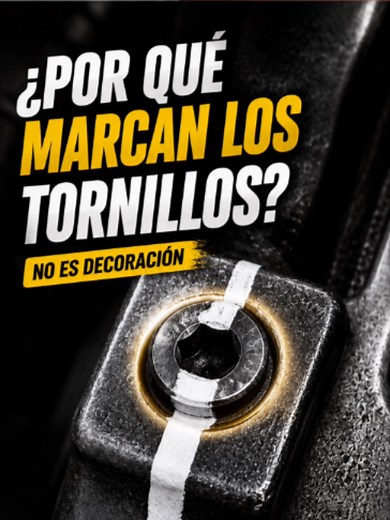 ¿Por qué los mecánicos marcan los tornillos? Explicación práctica