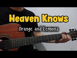 Heaven Knows - Orange and Lemons [Guitar Tutorial] (Chords and Lyrics)