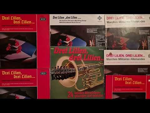 Drei Lilien, drei Lilien - 24 Famous German Marching Songs