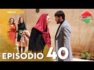 Hercai - Episodio 40