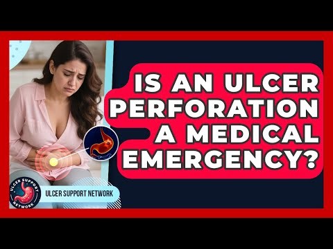 Is An Ulcer Perforation A Medical Emergency? - Ulcer Support Network