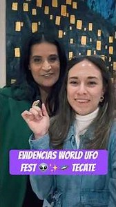 Evidence from World UFO Fest Tecate 👽✨🛸