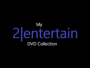 My 2 entertain DVD Collection