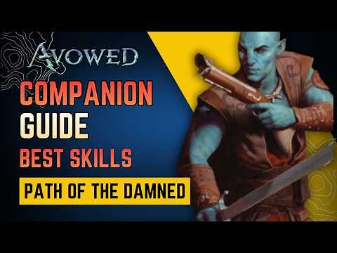 Avowed Companion Guide | Best Skills and Companions | Path of the Damned
