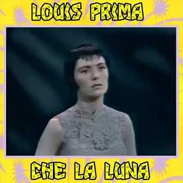 Louis Prima: "Che-La- Luna"