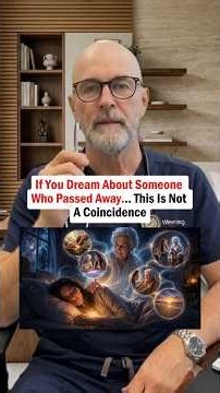 If You Dream About Someone Who Passed Away... This Is Not A Coincidence #dreams #grief #psychology