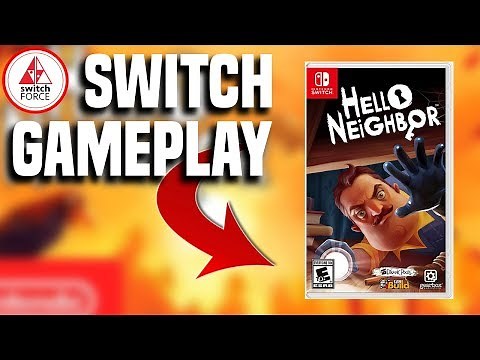 Hello Neighbor Switch - How Does It Run?! + Handheld Mode
