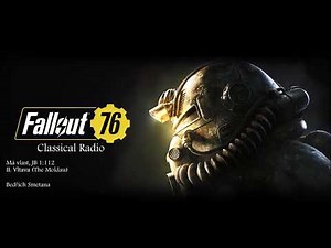 Fallout 76 Classical Radio: Má vlast, JB 1:112 - II. Vltava (The Moldau) by Bedřich Smetana