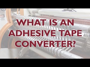 What is an Adhesive Tape Converter?