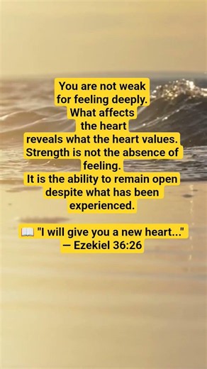 Feeling Deeply Is Not Weakness | Ezekiel 36:26