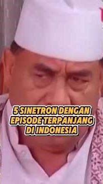 5 Sinetron dengan Episode Terpanjang di Indonesia #sinetron #indonesia #shorts