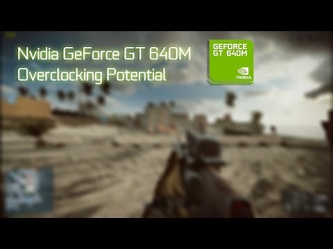 Overclocking Potential Nvidia GeForce GT 640M