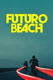 Futuro Beach (2014) - AZ Movies