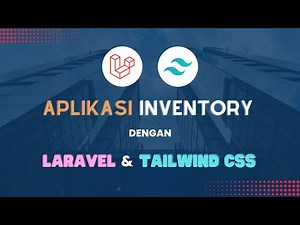 Membangun Aplikasi Inventory Dengan Laravel dan Tailwind CSS