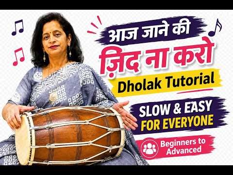 Slow Dholak Practice on Aaj Jaane Ki Zid Na Karo | Step-by-Step