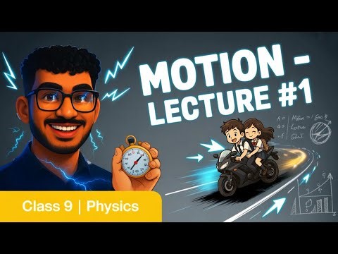 🏃‍♂️ Motion | Class 9 Physics | Complete Explanation (NCERT Chapter 7) 🏃‍♀️| BrightArc Academy