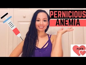 What is Pernicious Anemia? Causes, Symptoms, Diagnosis: NCLEX Prep