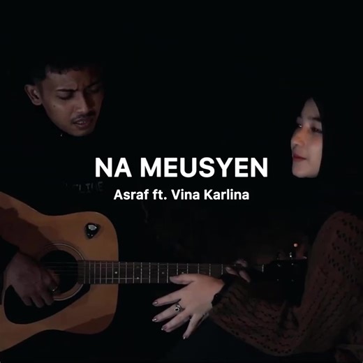 Follow @musik_atjeh _ Song: Asraf ft. Vina Karlina - Na Meusyen. Source Song: Youtube/ Jaya Production Studios. _ #Fyp #Fypシ #MusikAtjeh #MusikAceh