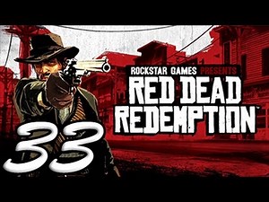 Red Dead Redemption Part 33 [HD] Walkthrough Playthrough Gameplay Xbox360/PS3