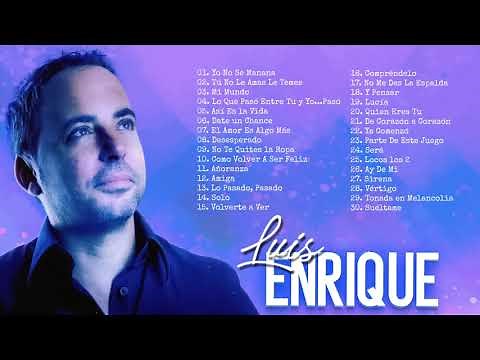 Lo Mejor LuisEnrique - Luis E. Mix Grandes Éxitos - 30 Canciones De L. Enrique En Salsa Romantica