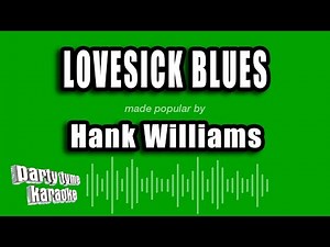 Hank Williams - Lovesick Blues (Karaoke Version)