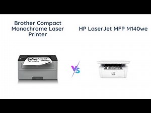 Brother vs HP Laser Printer Comparison