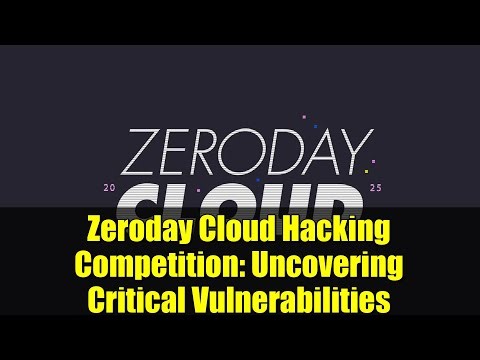 Zeroday Cloud Hacking Competition: Uncovering Critical Vulnerabilities