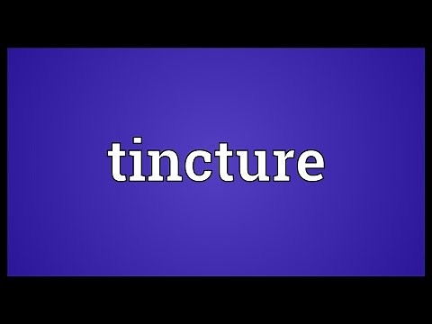 Tincture Meaning