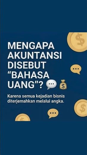 KENAPA AKUNTANSI DISEBUT BAHASA UANG?