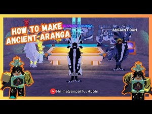 How To Make Ancient Aranga (Dragon Adventures) *FULL GUIDE* | AnimeSenpaiTv_Abbin