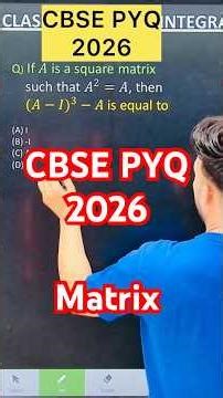 Q) If 𝐴 is a square matrix such that 𝐴^2=𝐴, then (𝐴−𝐼)^3−𝐴 #maths #cbsepyq2026 #cbse2027 #math