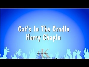 Cat's In The Cradle - Harry Chapin (Karaoke Version)