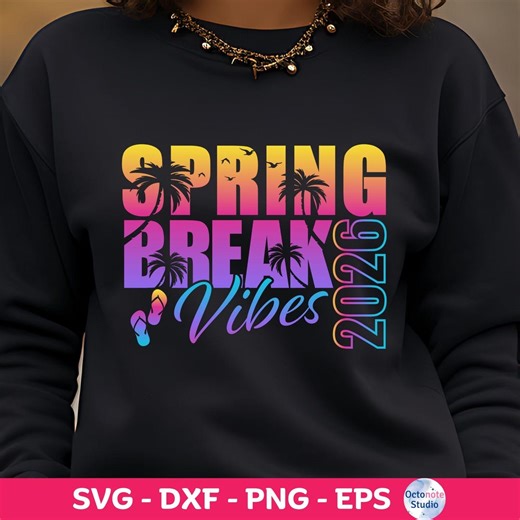 Spring Break 2026 SVG, Summer Vacation Png, Family Beach Trip Design (digital Download) - Etsy