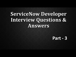 #Servicenow Developer Interview Q&A Part -3