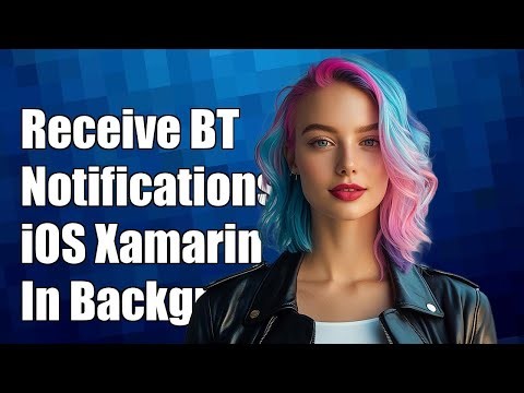 How to Receive Bluetooth Connection Notifications in Backgrounded iOS Xamarin Apps