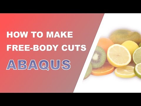 How to make free-body cuts in Abaqus