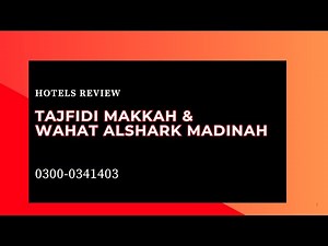 Taj Fidi Makkah & Wahat Al Shark Madinah | Budget Umrah Hotel Comparison