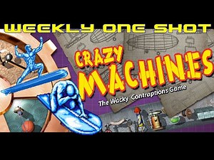 Weekly One Shot #309 - Crazy Machines