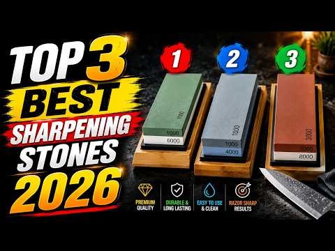 Top 3 Best Sharpening Stones 2026 | Best Knife Sharpening Stones for Razor Sharp Edges.