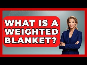 What Is A Weighted Blanket? - Women's Health and Harmony